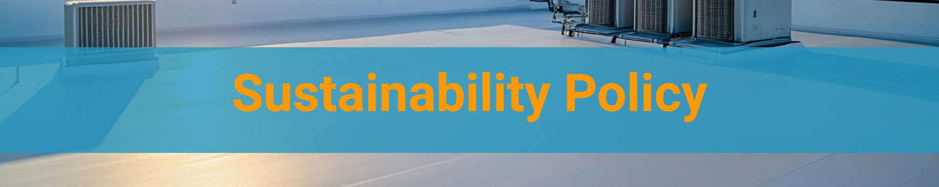 policies/sustainability-policy-commercial-roofing-long-beach.jpg
